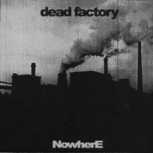 Dead Factory资料,Dead Factory最新歌曲,Dead FactoryMV视频,Dead Factory音乐专辑,Dead Factory好听的歌
