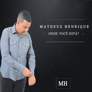 Matheus Henrique资料,Matheus Henrique最新歌曲,Matheus HenriqueMV视频,Matheus Henrique音乐专辑,Matheus Henrique好听的歌