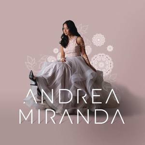 Andrea Miranda资料,Andrea Miranda最新歌曲,Andrea MirandaMV视频,Andrea Miranda音乐专辑,Andrea Miranda好听的歌