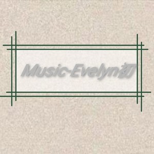 Evelyn资料,Evelyn最新歌曲,EvelynMV视频,Evelyn音乐专辑,Evelyn好听的歌