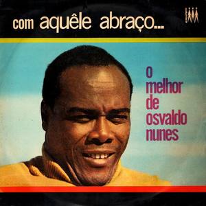 Osvaldo Nunes资料,Osvaldo Nunes最新歌曲,Osvaldo NunesMV视频,Osvaldo Nunes音乐专辑,Osvaldo Nunes好听的歌