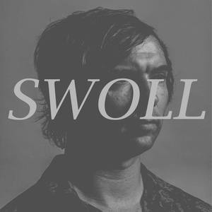 Swoll资料,Swoll最新歌曲,SwollMV视频,Swoll音乐专辑,Swoll好听的歌