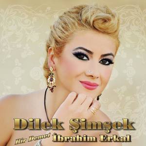 Dilek Şimşek资料,Dilek Şimşek最新歌曲,Dilek ŞimşekMV视频,Dilek Şimşek音乐专辑,Dilek Şimşek好听的歌