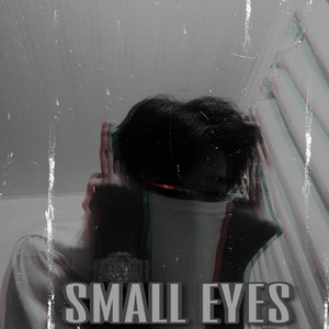 small eyes资料,small eyes最新歌曲,small eyesMV视频,small eyes音乐专辑,small eyes好听的歌