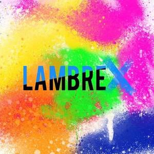 Lambrex资料,Lambrex最新歌曲,LambrexMV视频,Lambrex音乐专辑,Lambrex好听的歌