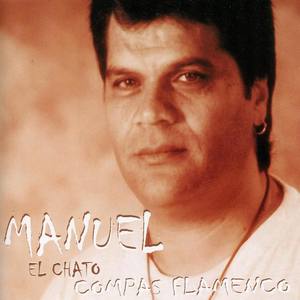 Manuel El Chato资料,Manuel El Chato最新歌曲,Manuel El ChatoMV视频,Manuel El Chato音乐专辑,Manuel El Chato好听的歌