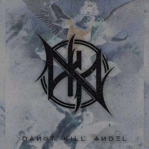 Don,t Kill Angel 乐队资料,Don,t Kill Angel 乐队最新歌曲,Don,t Kill Angel 乐队MV视频,Don,t Kill Angel 乐队音乐专辑,Don,t Kill Angel 乐队好听的歌