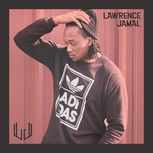 Lawrence Jamal资料,Lawrence Jamal最新歌曲,Lawrence JamalMV视频,Lawrence Jamal音乐专辑,Lawrence Jamal好听的歌