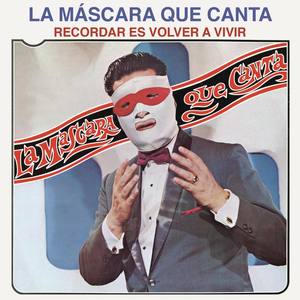 La Mascara Que Canta