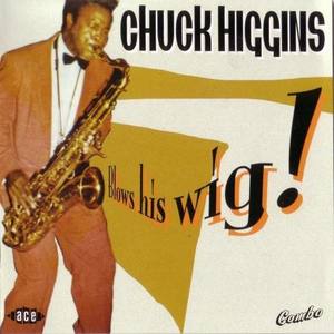 Chuck Higgins资料,Chuck Higgins最新歌曲,Chuck HigginsMV视频,Chuck Higgins音乐专辑,Chuck Higgins好听的歌