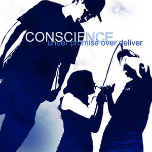 Conscience资料,Conscience最新歌曲,ConscienceMV视频,Conscience音乐专辑,Conscience好听的歌