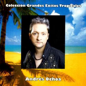 Andres Ochoa资料,Andres Ochoa最新歌曲,Andres OchoaMV视频,Andres Ochoa音乐专辑,Andres Ochoa好听的歌