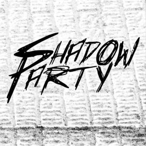 shadowparty资料,shadowparty最新歌曲,shadowpartyMV视频,shadowparty音乐专辑,shadowparty好听的歌