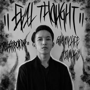 Ev1L THouGHt资料,Ev1L THouGHt最新歌曲,Ev1L THouGHtMV视频,Ev1L THouGHt音乐专辑,Ev1L THouGHt好听的歌