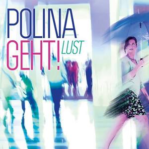Polina Geht!资料,Polina Geht!最新歌曲,Polina Geht!MV视频,Polina Geht!音乐专辑,Polina Geht!好听的歌