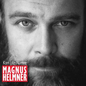Magnus Helmner资料,Magnus Helmner最新歌曲,Magnus HelmnerMV视频,Magnus Helmner音乐专辑,Magnus Helmner好听的歌