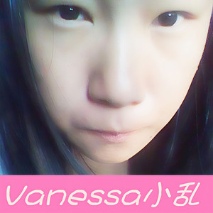Vanessa小乱资料,Vanessa小乱最新歌曲,Vanessa小乱MV视频,Vanessa小乱音乐专辑,Vanessa小乱好听的歌