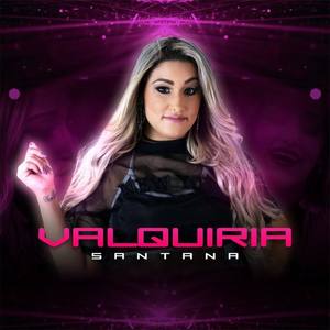 Valquiria Santana资料,Valquiria Santana最新歌曲,Valquiria SantanaMV视频,Valquiria Santana音乐专辑,Valquiria Santana好听的歌