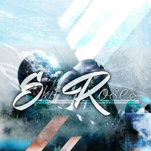 Sky Roses资料,Sky Roses最新歌曲,Sky RosesMV视频,Sky Roses音乐专辑,Sky Roses好听的歌
