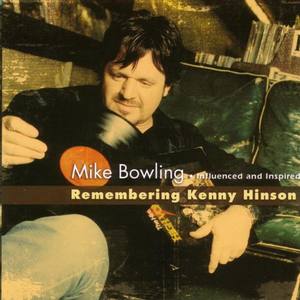 Mike Bowling资料,Mike Bowling最新歌曲,Mike BowlingMV视频,Mike Bowling音乐专辑,Mike Bowling好听的歌
