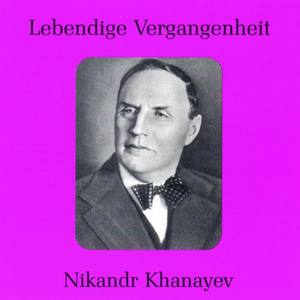 Nikandr Khanayev资料,Nikandr Khanayev最新歌曲,Nikandr KhanayevMV视频,Nikandr Khanayev音乐专辑,Nikandr Khanayev好听的歌
