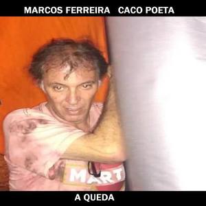 Marcos Ferreira Caco Poeta