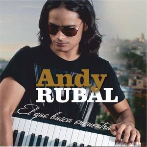 Andy Rubal资料,Andy Rubal最新歌曲,Andy RubalMV视频,Andy Rubal音乐专辑,Andy Rubal好听的歌