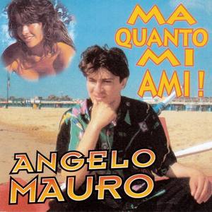 Angelo Mauro资料,Angelo Mauro最新歌曲,Angelo MauroMV视频,Angelo Mauro音乐专辑,Angelo Mauro好听的歌