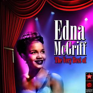 Edna McGriff资料,Edna McGriff最新歌曲,Edna McGriffMV视频,Edna McGriff音乐专辑,Edna McGriff好听的歌