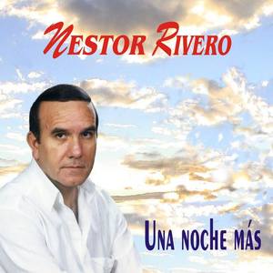 Néstor Rivero资料,Néstor Rivero最新歌曲,Néstor RiveroMV视频,Néstor Rivero音乐专辑,Néstor Rivero好听的歌