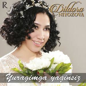 Dildora Niyozova资料,Dildora Niyozova最新歌曲,Dildora NiyozovaMV视频,Dildora Niyozova音乐专辑,Dildora Niyozova好听的歌