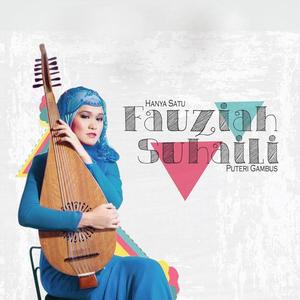 Fauziah Gambus资料,Fauziah Gambus最新歌曲,Fauziah GambusMV视频,Fauziah Gambus音乐专辑,Fauziah Gambus好听的歌