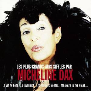Micheline Dax资料,Micheline Dax最新歌曲,Micheline DaxMV视频,Micheline Dax音乐专辑,Micheline Dax好听的歌