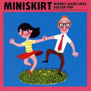 Miniskirt资料,Miniskirt最新歌曲,MiniskirtMV视频,Miniskirt音乐专辑,Miniskirt好听的歌