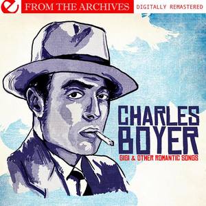 Charles Boyer资料,Charles Boyer最新歌曲,Charles BoyerMV视频,Charles Boyer音乐专辑,Charles Boyer好听的歌