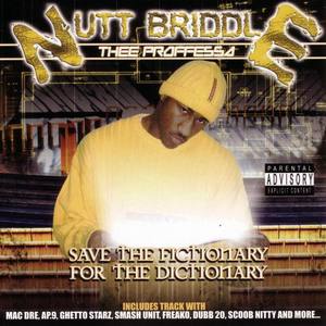 Nutt Briddle - Thee Professa