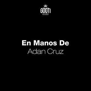 Adan Cruz资料,Adan Cruz最新歌曲,Adan CruzMV视频,Adan Cruz音乐专辑,Adan Cruz好听的歌