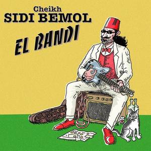 Cheikh Sidi Bémol资料,Cheikh Sidi Bémol最新歌曲,Cheikh Sidi BémolMV视频,Cheikh Sidi Bémol音乐专辑,Cheikh Sidi Bémol好听的歌