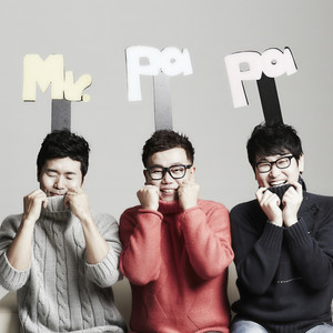 MR.PAPA (미스터 파파)资料,MR.PAPA (미스터 파파)最新歌曲,MR.PAPA (미스터 파파)MV视频,MR.PAPA (미스터 파파)音乐专辑,MR.PAPA (미스터 파파)好听的歌
