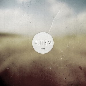 Autism资料,Autism最新歌曲,AutismMV视频,Autism音乐专辑,Autism好听的歌