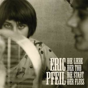 Eric Pfeil资料,Eric Pfeil最新歌曲,Eric PfeilMV视频,Eric Pfeil音乐专辑,Eric Pfeil好听的歌