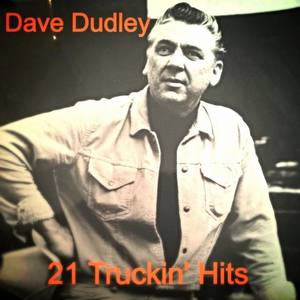Dave Dudley资料,Dave Dudley最新歌曲,Dave DudleyMV视频,Dave Dudley音乐专辑,Dave Dudley好听的歌