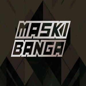 Maski & Banga资料,Maski & Banga最新歌曲,Maski & BangaMV视频,Maski & Banga音乐专辑,Maski & Banga好听的歌