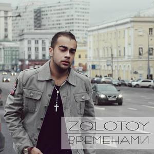 Zolotoy资料,Zolotoy最新歌曲,ZolotoyMV视频,Zolotoy音乐专辑,Zolotoy好听的歌