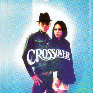 crossover资料,crossover最新歌曲,crossoverMV视频,crossover音乐专辑,crossover好听的歌