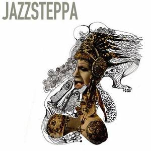 Jazzsteppa资料,Jazzsteppa最新歌曲,JazzsteppaMV视频,Jazzsteppa音乐专辑,Jazzsteppa好听的歌
