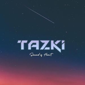 TAZKI资料,TAZKI最新歌曲,TAZKIMV视频,TAZKI音乐专辑,TAZKI好听的歌