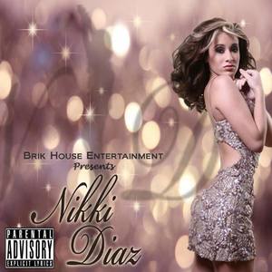 Nikki Diaz资料,Nikki Diaz最新歌曲,Nikki DiazMV视频,Nikki Diaz音乐专辑,Nikki Diaz好听的歌
