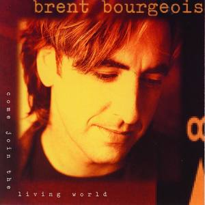 Brent Bourgeois资料,Brent Bourgeois最新歌曲,Brent BourgeoisMV视频,Brent Bourgeois音乐专辑,Brent Bourgeois好听的歌