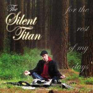The Silent Titan资料,The Silent Titan最新歌曲,The Silent TitanMV视频,The Silent Titan音乐专辑,The Silent Titan好听的歌